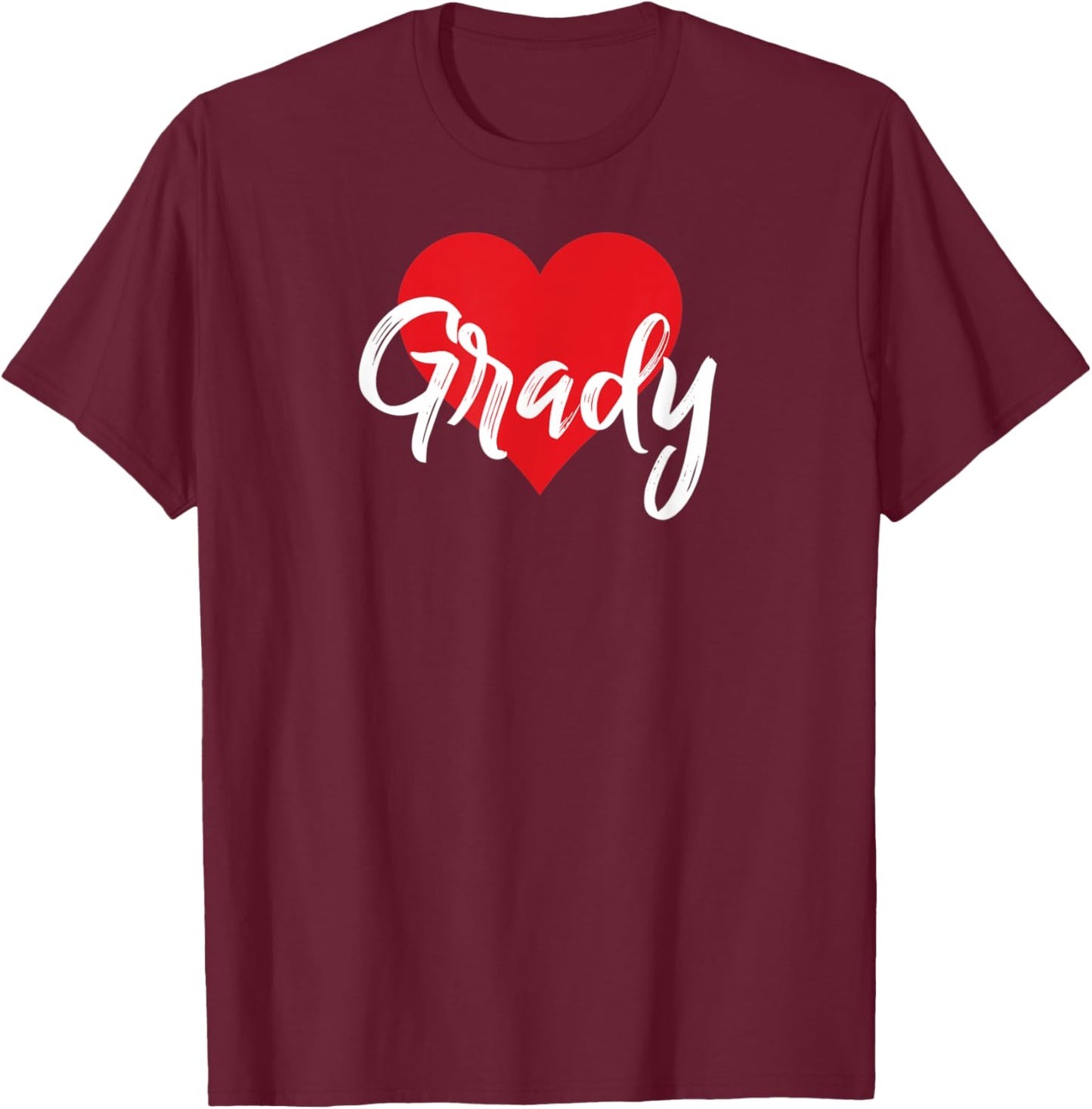 I Love Grady First Name I Heart Named T-Shirt - T-Shirt | Maroon