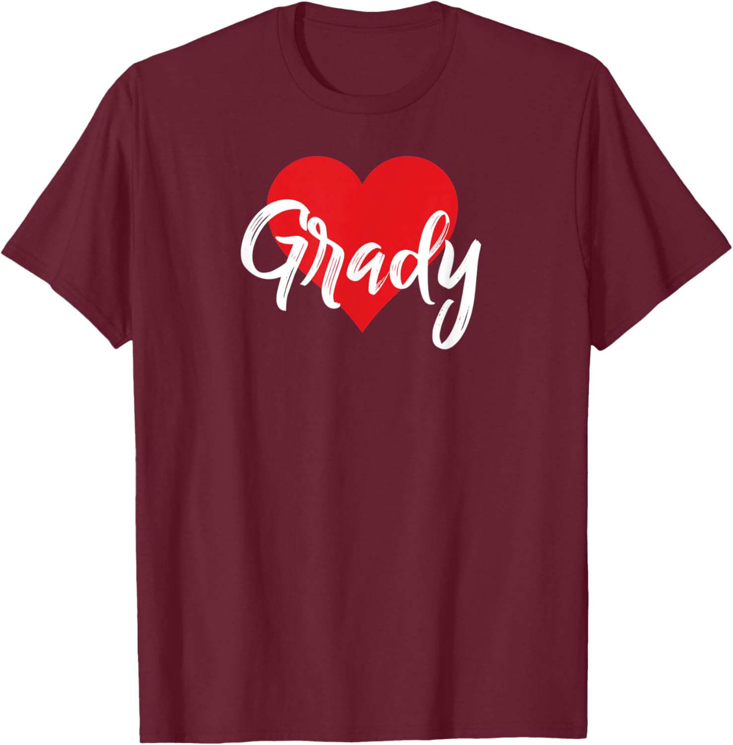 I Love Grady First Name I Heart Named T-Shirt - T-Shirt | Maroon