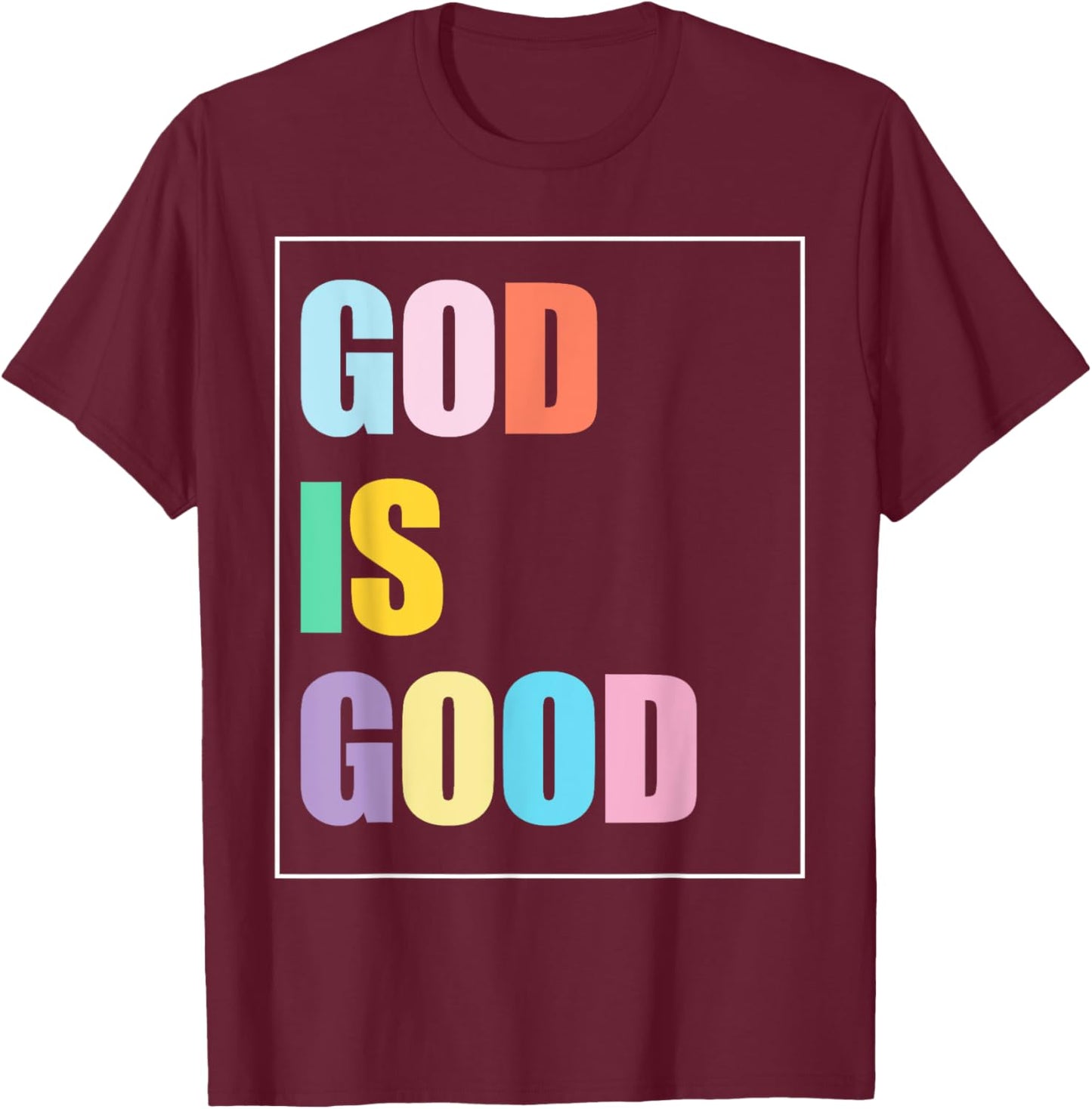 Colorful God is Good T-Shirt - T-Shirt | Maroon