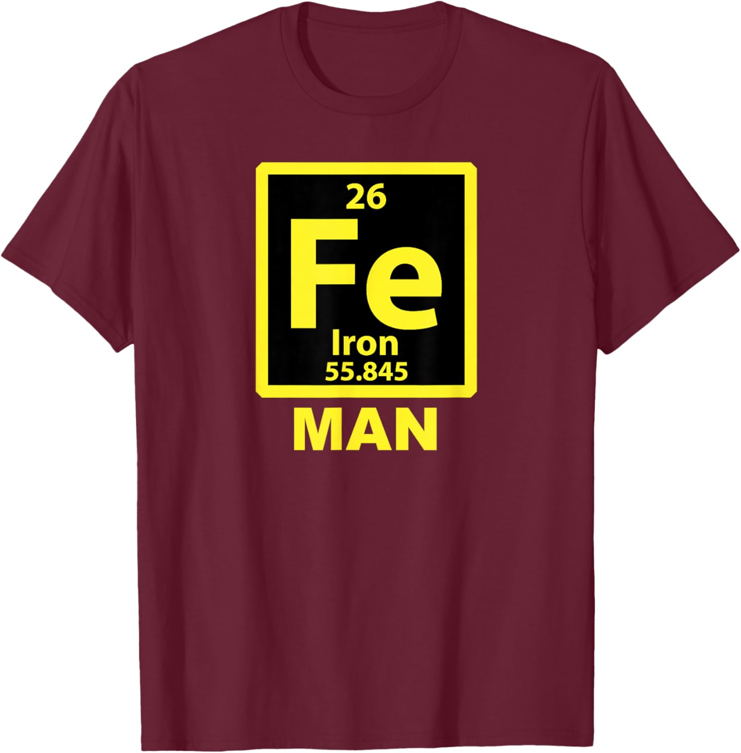 Iron (Fe) Man Funny Periodic Element Shirt T-Shirt - T-Shirt | Maroon