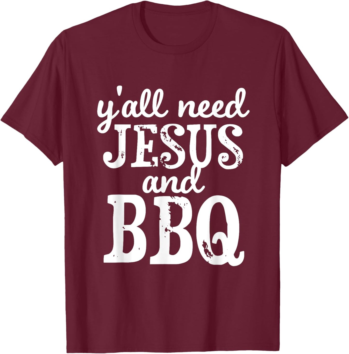 Jesus And BBQ For Religious Barbecue Lovers T-Shirt - T-Shirt | Maroon