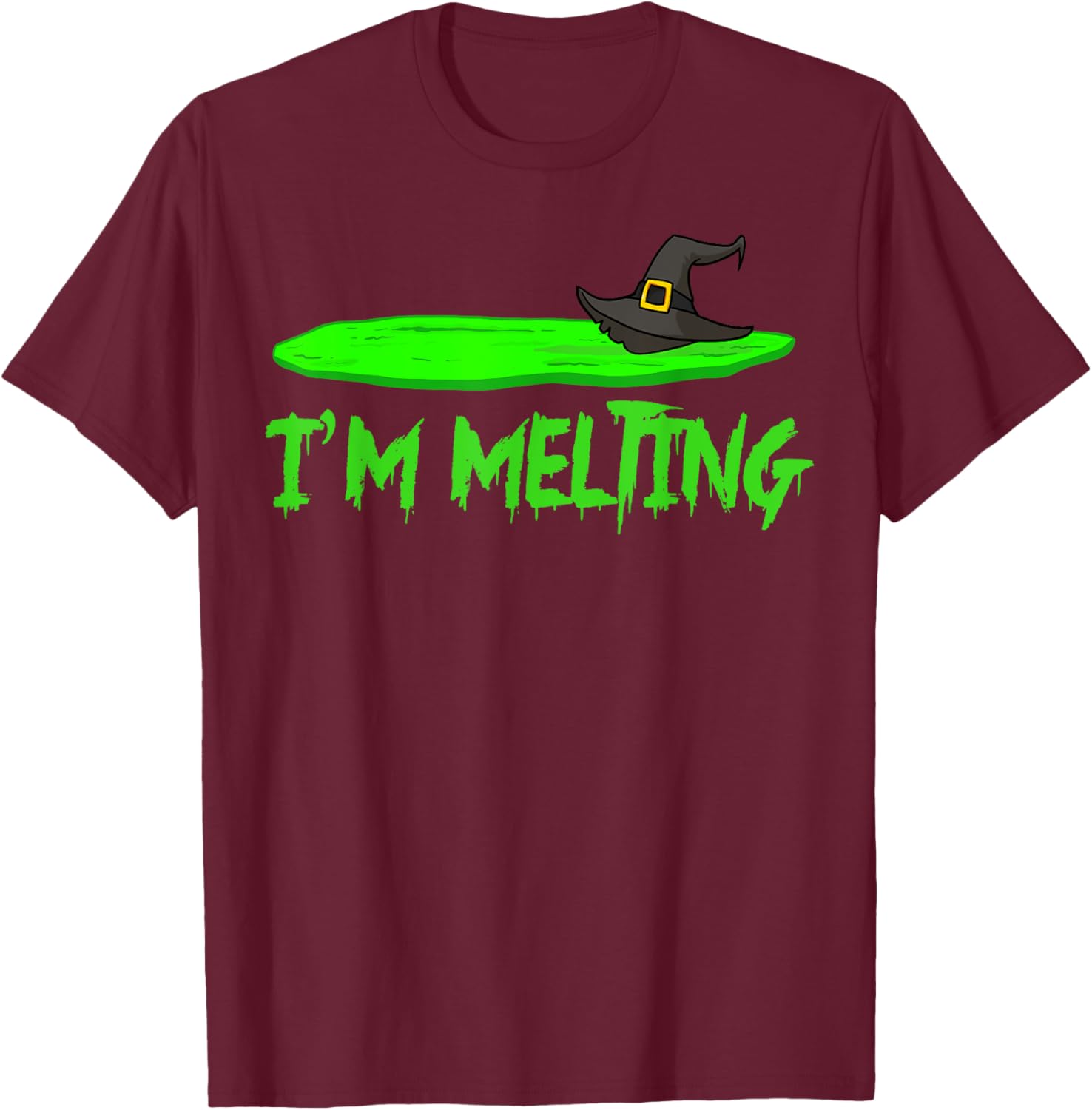 I'm Melting funny Halloween Melting Witch T-Shirt - T-Shirt | Maroon