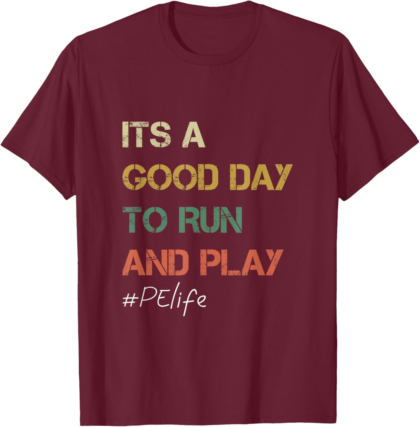 Its a good day to Run and Play Physical Education PE Teacher Women T-Shirt - T-Shirt | Maroon