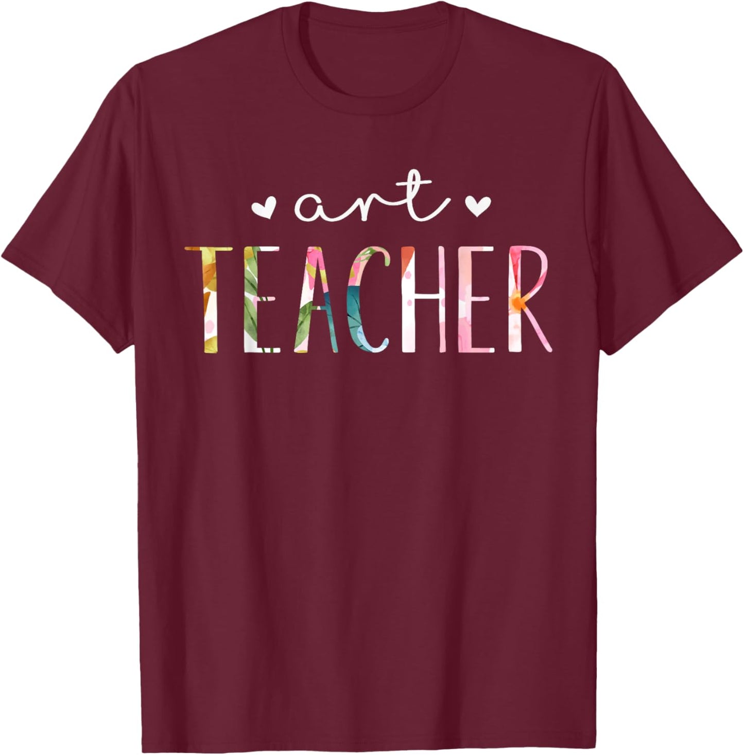 Art Teacher Cute Floral Design , Black T-Shirt - T-Shirt | Maroon