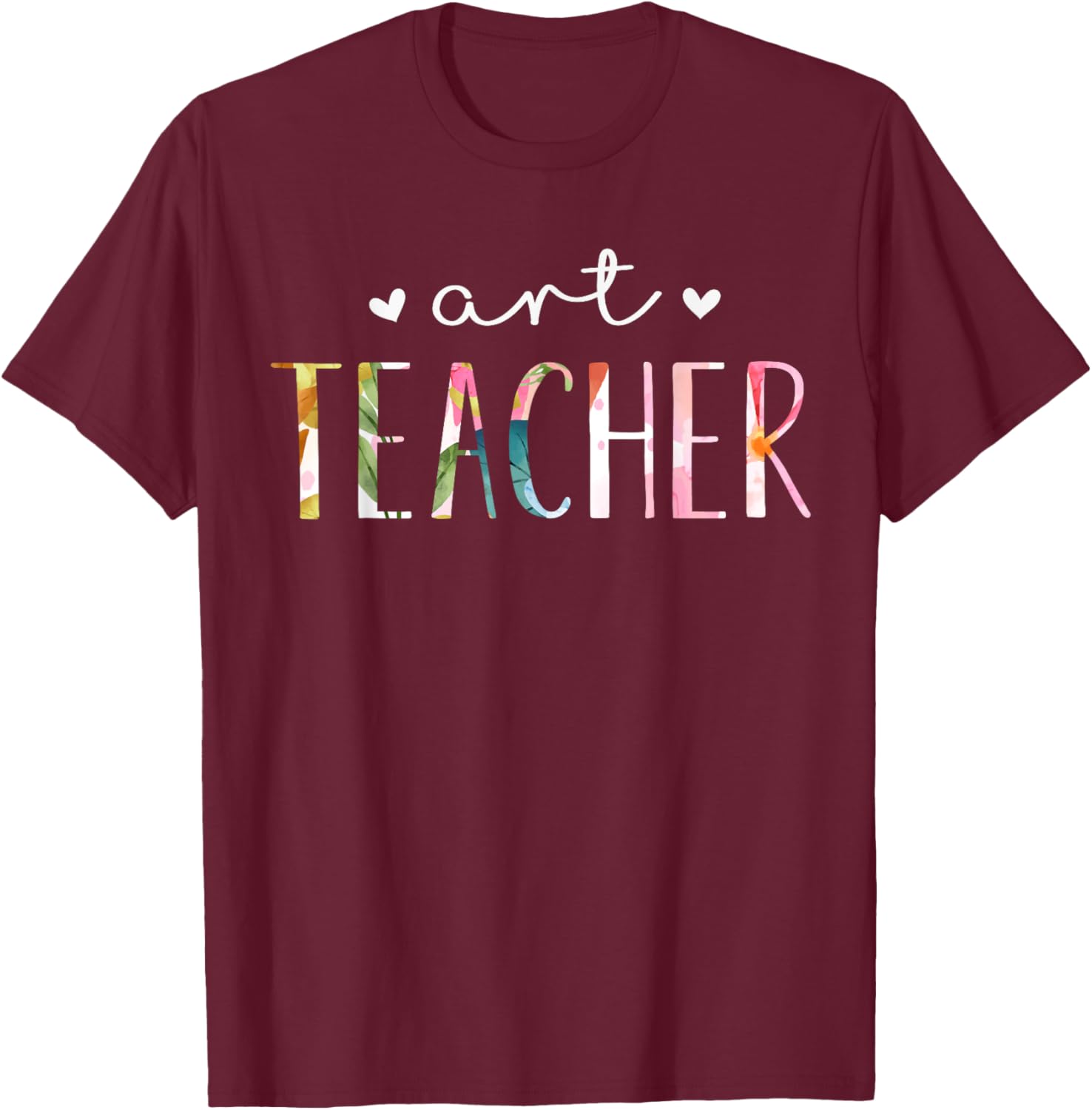 Art Teacher Cute Floral Design , Black T-Shirt - T-Shirt | Maroon