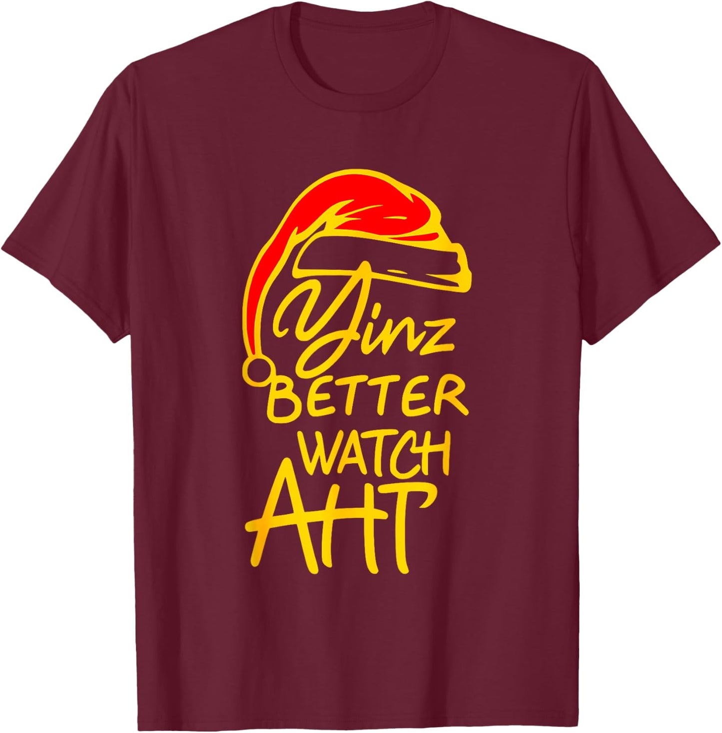 Pittsburgh Christmas 412 Yinzer Santa Yinz Better Watch Aht T-Shirt - T-Shirt | Maroon