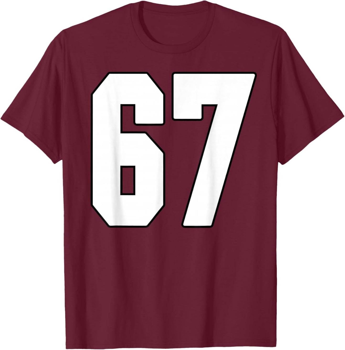 Big #67 Jersey Number 67 Uniform Biggest Fan Favorite Player T-Shirt - T-Shirt | Maroon