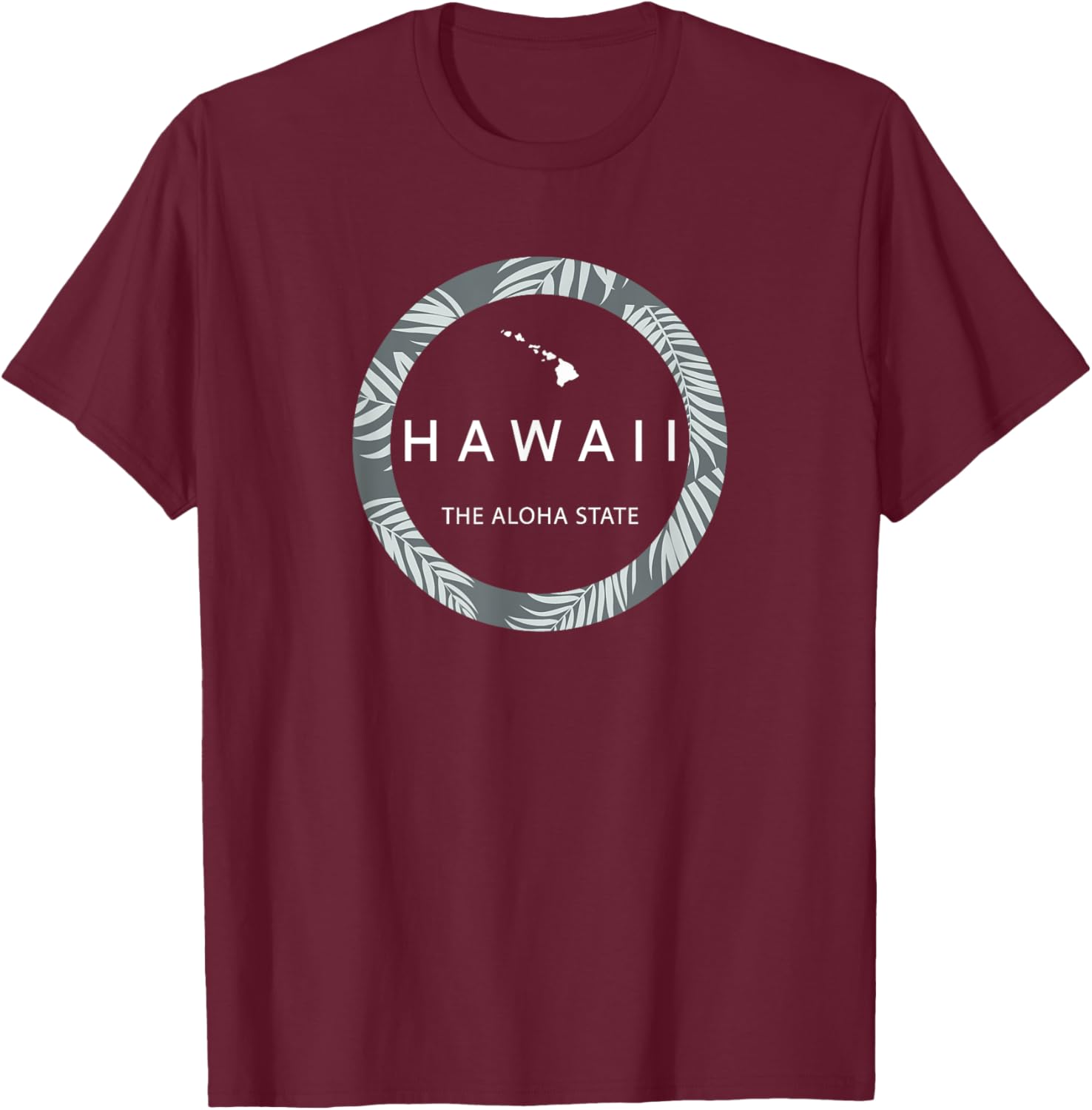 Hawaii The Aloha State - Aloha Hawaiian Palm Tree Ohana ! T-Shirt - T-Shirt | Maroon