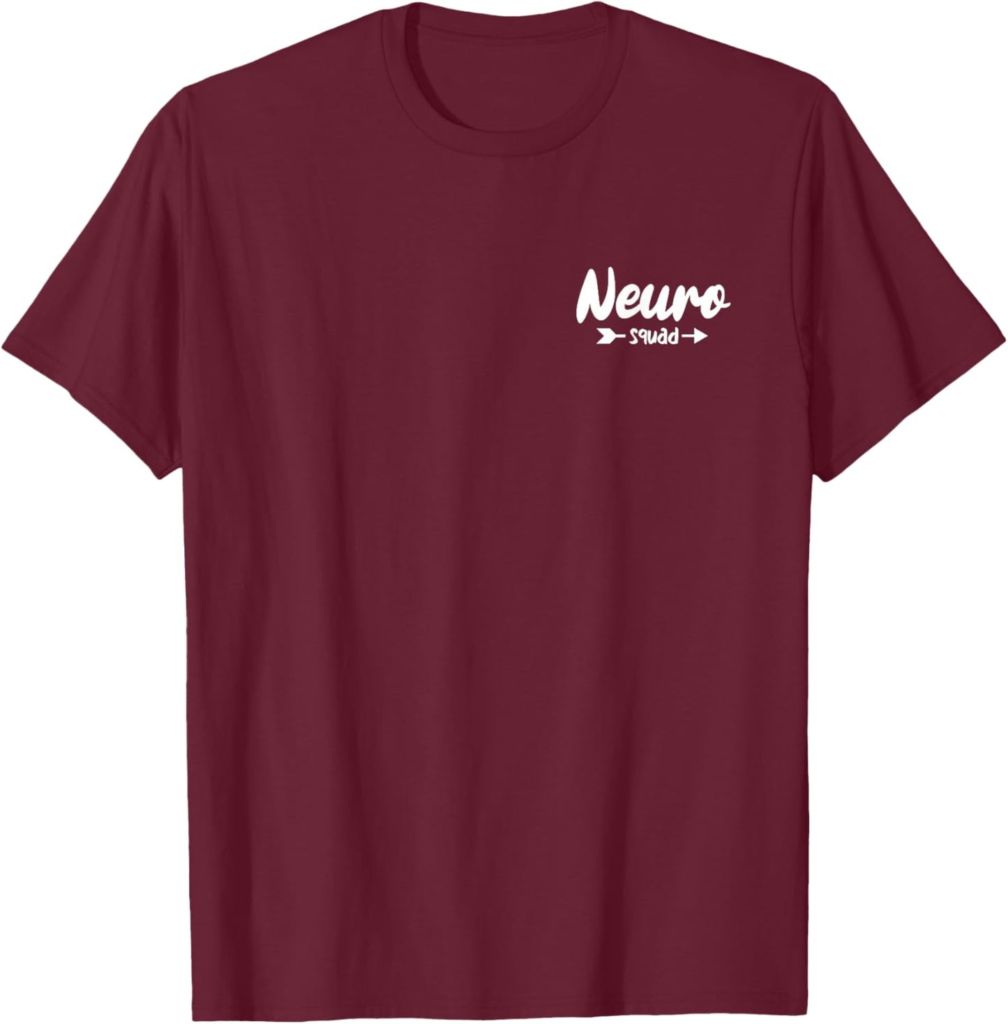 Neuro Squad Neurology Nurse Neuroscience T-Shirt - T-Shirt | Maroon