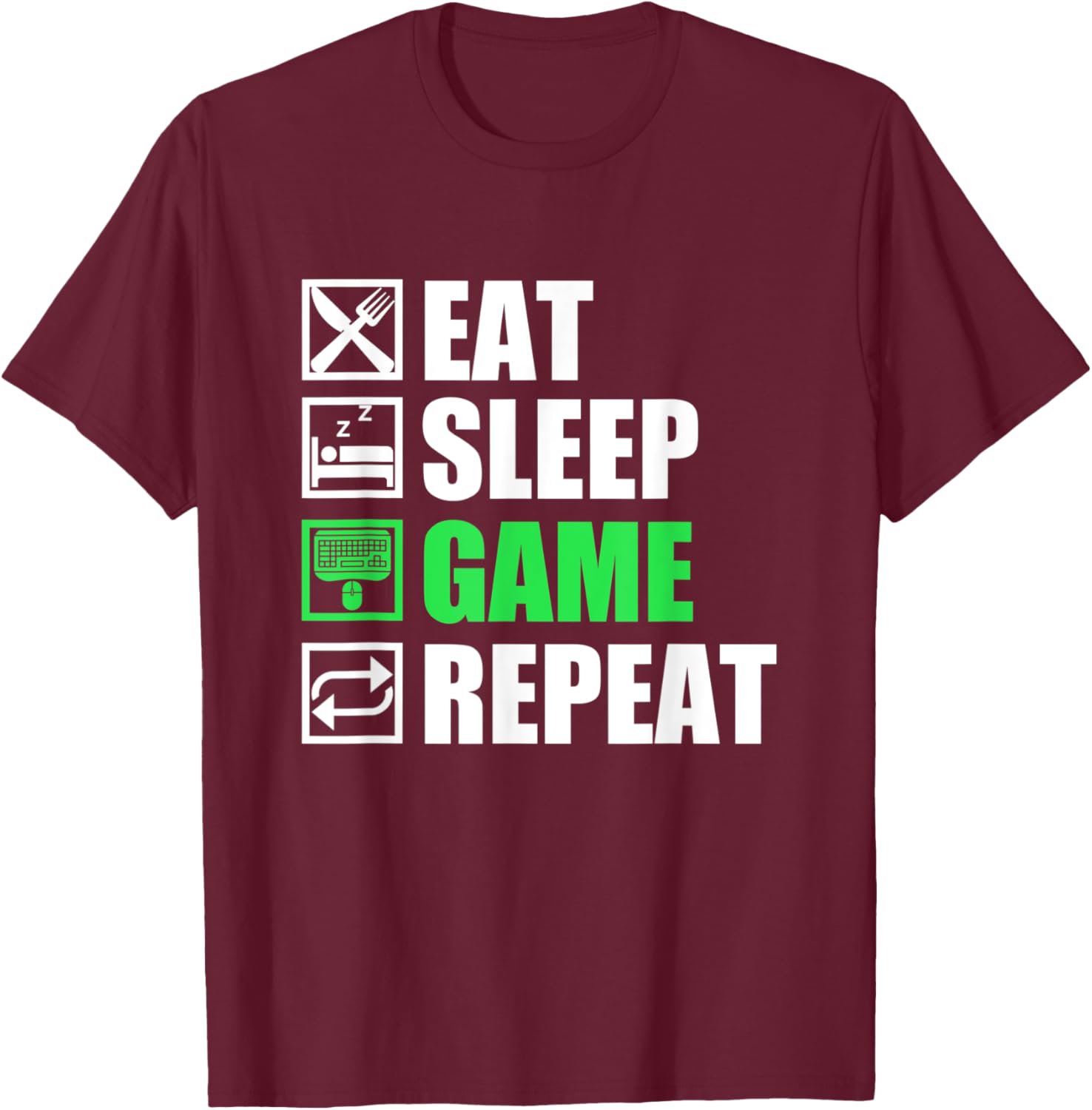 Eat Sleep Game Repeat | PC Gamer T-Shirt - T-Shirt | Maroon