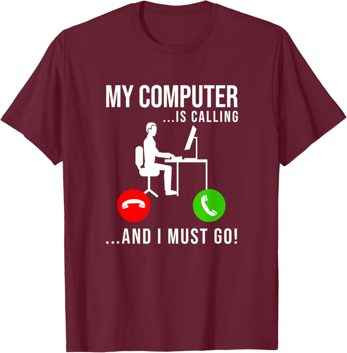 My Computer Is Calling - Code Developer Computer Nerd Coder T-Shirt - T-Shirt | Maroon