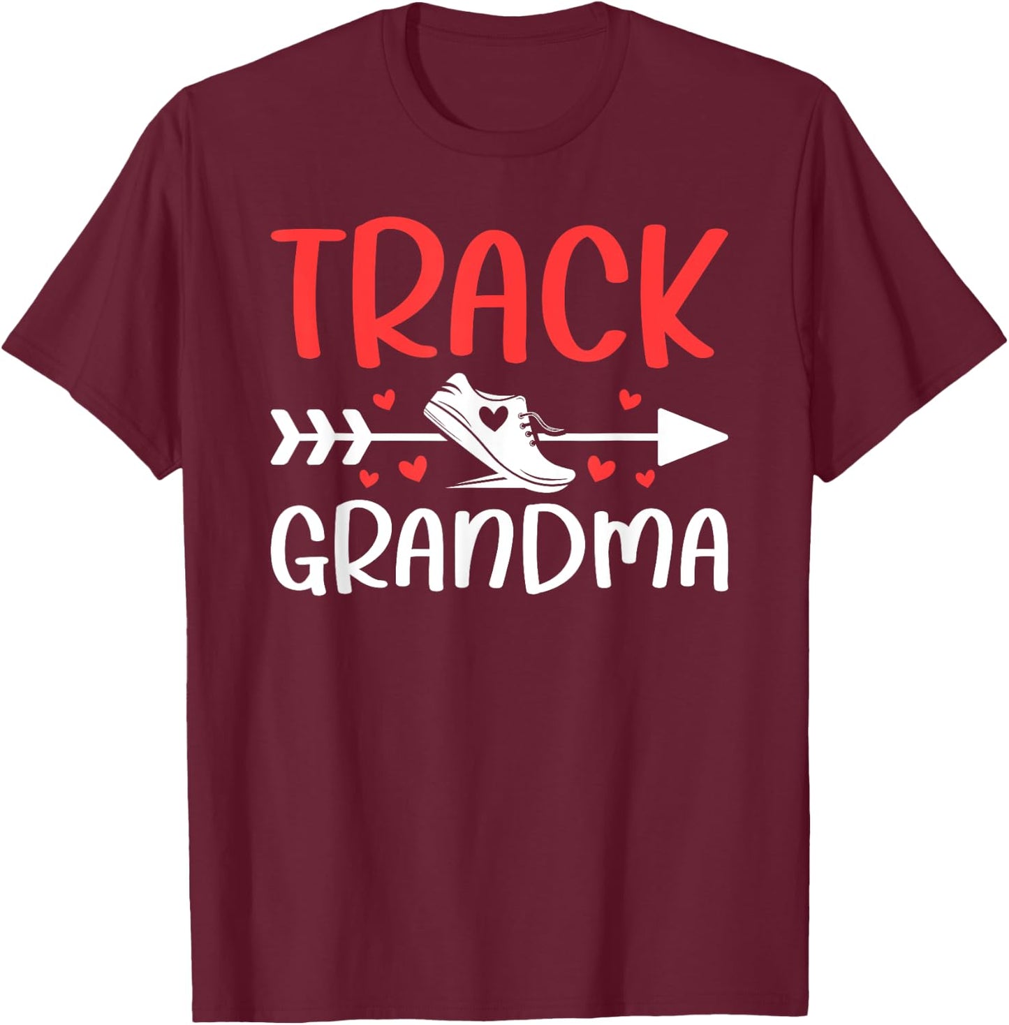 Track Grandma Of A Track And Field Athlete Grandma T-Shirt - T-Shirt | Maroon