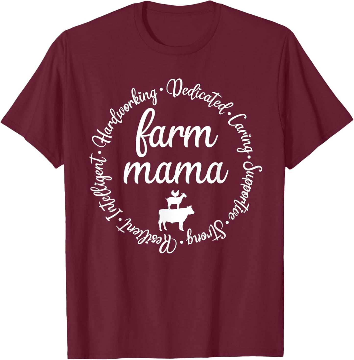 Farm Mama Hardworking Dedicated Goat Chicken Pig Cow Sheep T-Shirt - T-Shirt | Maroon