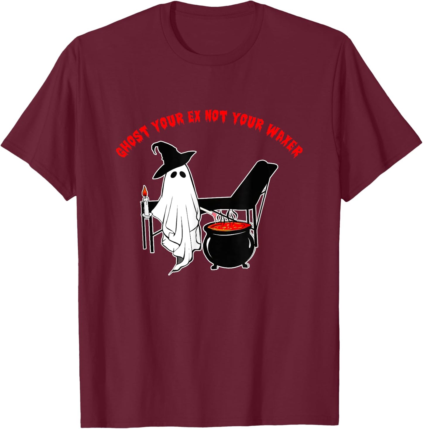 Ghost Your Ex Not Your Waxer Apparel T-Shirt - T-Shirt | Maroon