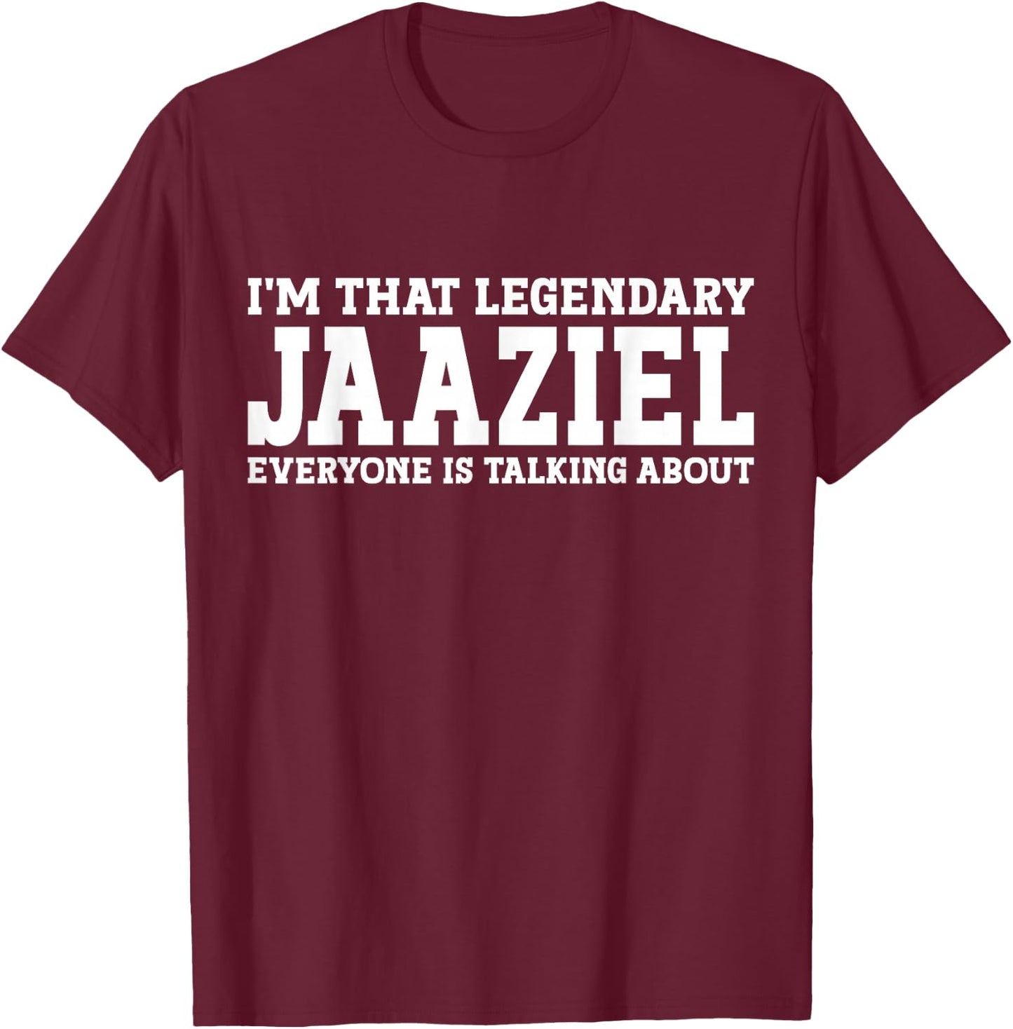 Jaaziel Personal Name First Name Funny Jaaziel T-Shirt - T-Shirt | Maroon