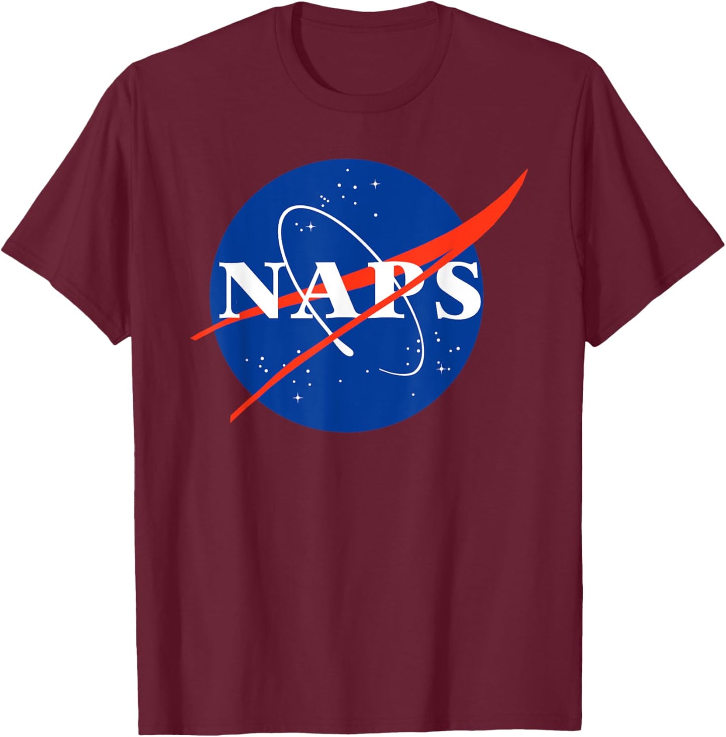 Naps funny nap lover Space Naps T-Shirt - T-Shirt | Maroon