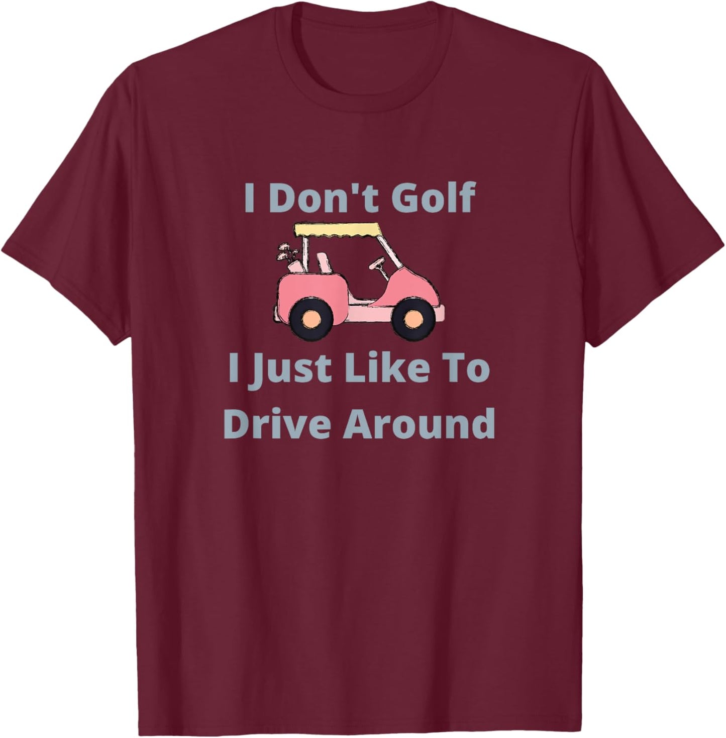 Funny Golf Gifts By PS Black Golf Cart , Small, -Adults T-Shirt - T-Shirt | Maroon