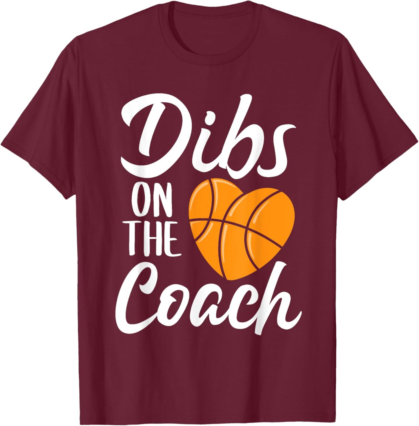 Dibs On The Coach Basketball Heart Cute Mothers Day Women's T-Shirt - T-Shirt | Maroon