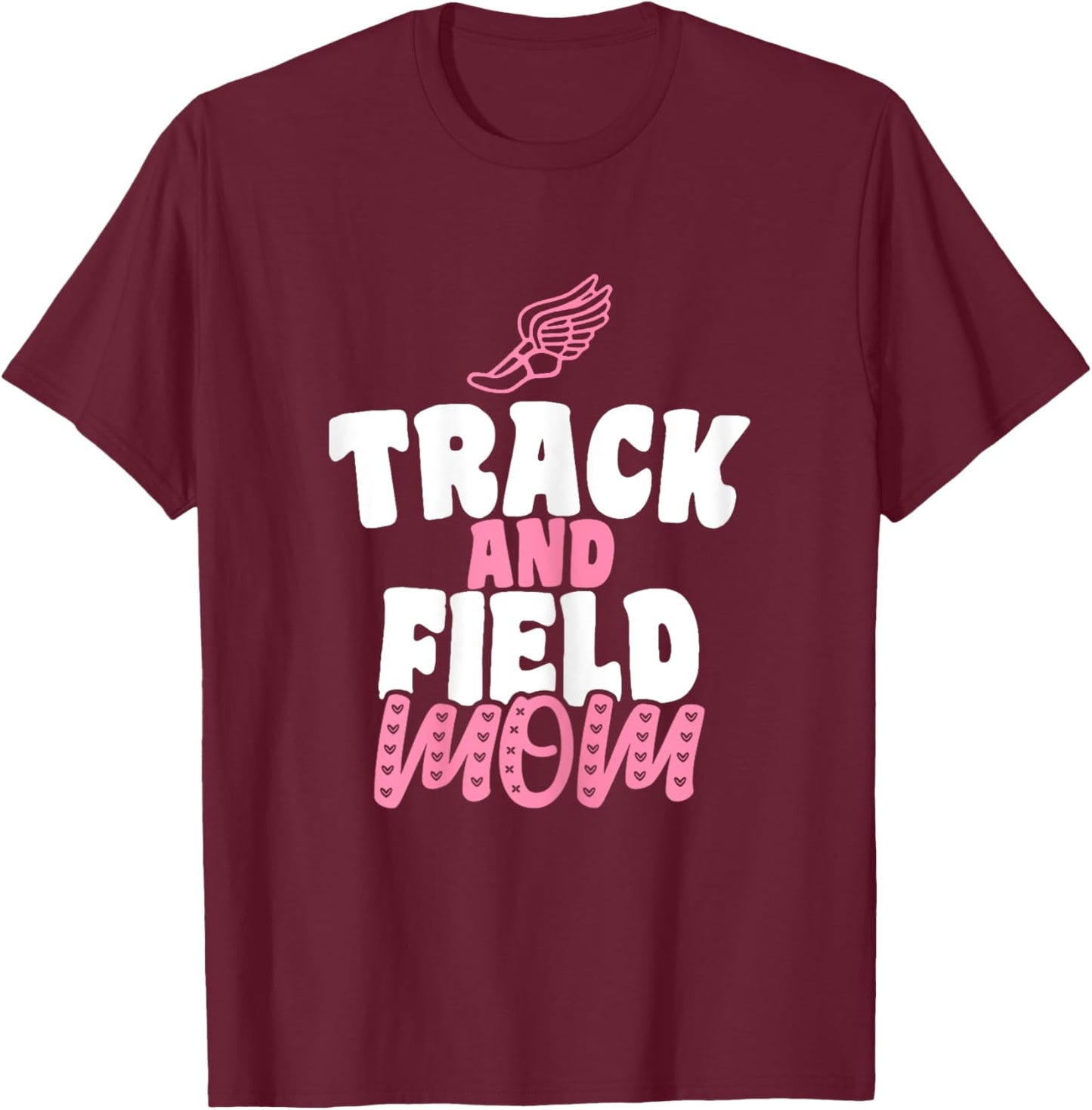 Track & Field Mom Sports Running Proud Mother's Day T-Shirt - T-Shirt | Maroon
