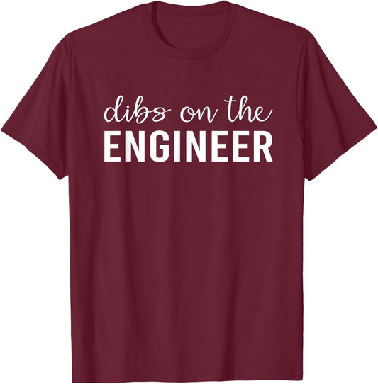 Dibs On The Engineer Funny Engineer's Wife T-Shirt - T-Shirt | Maroon
