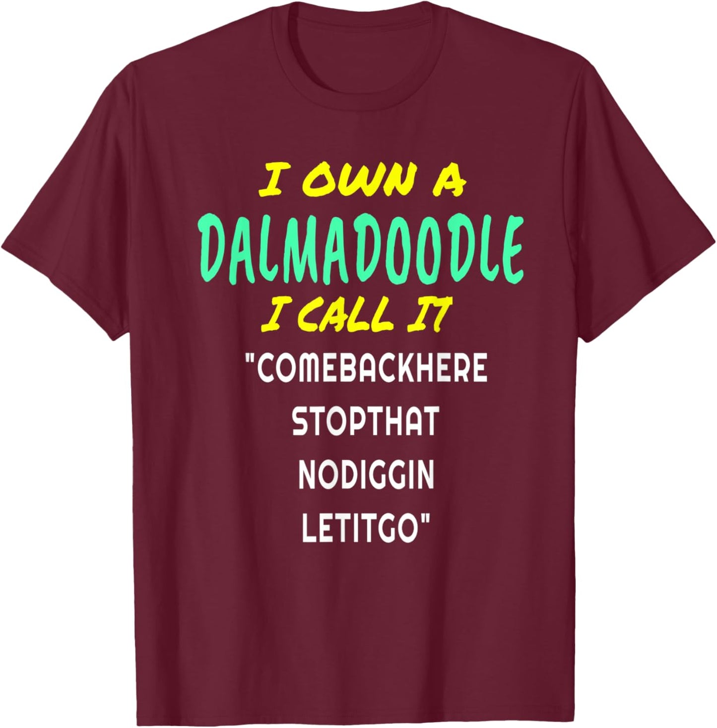 I Love My DALMADOODLE Owner Dog Puppy Funny Women Kids T-Shirt - T-Shirt | Maroon