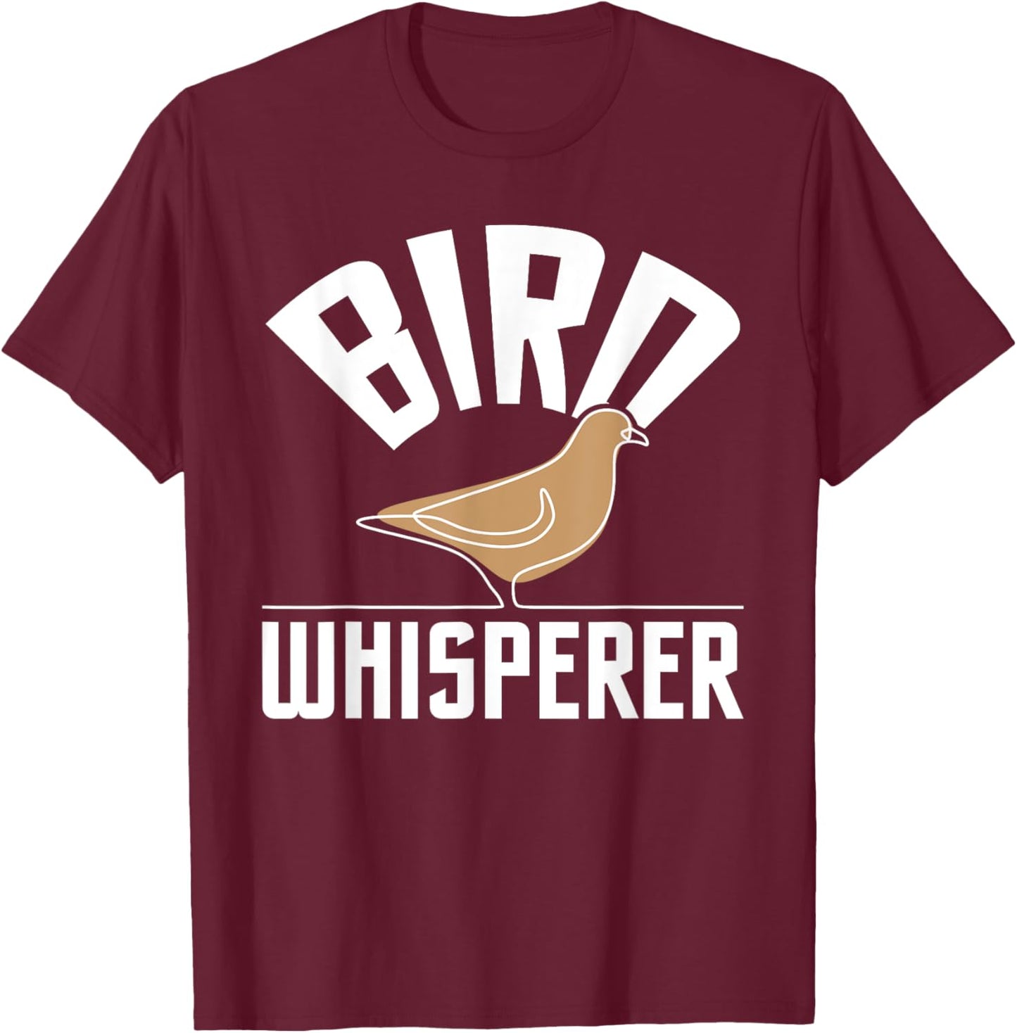 Bird Whisperer - Bird Watching Birder Bird Watcher T-Shirt - T-Shirt | Maroon