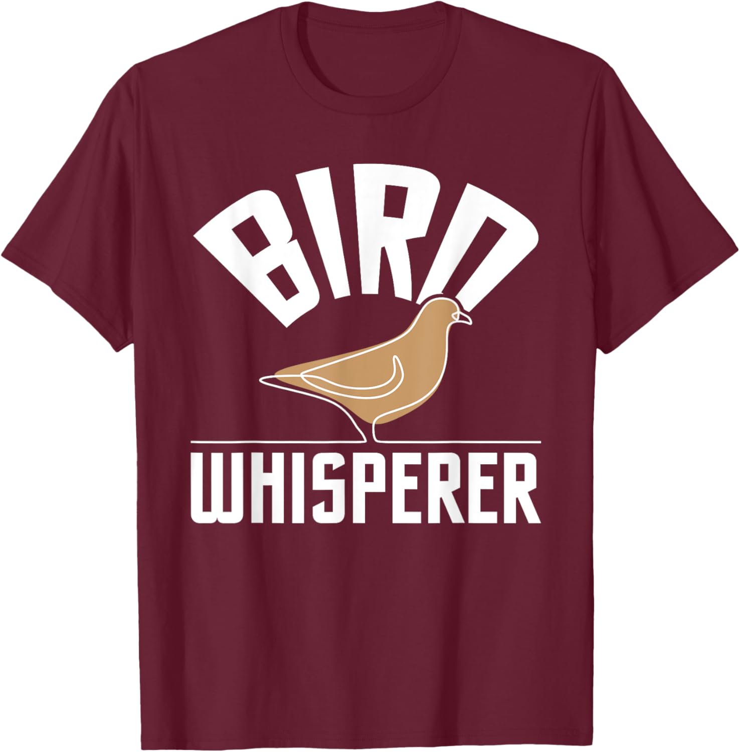 Bird Whisperer - Bird Watching Birder Bird Watcher T-Shirt - T-Shirt | Maroon