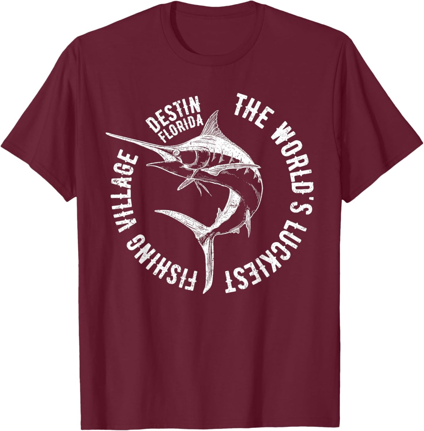 The World's Greatest Fishing Village Destin Beach Florida T-Shirt - T-Shirt | Maroon