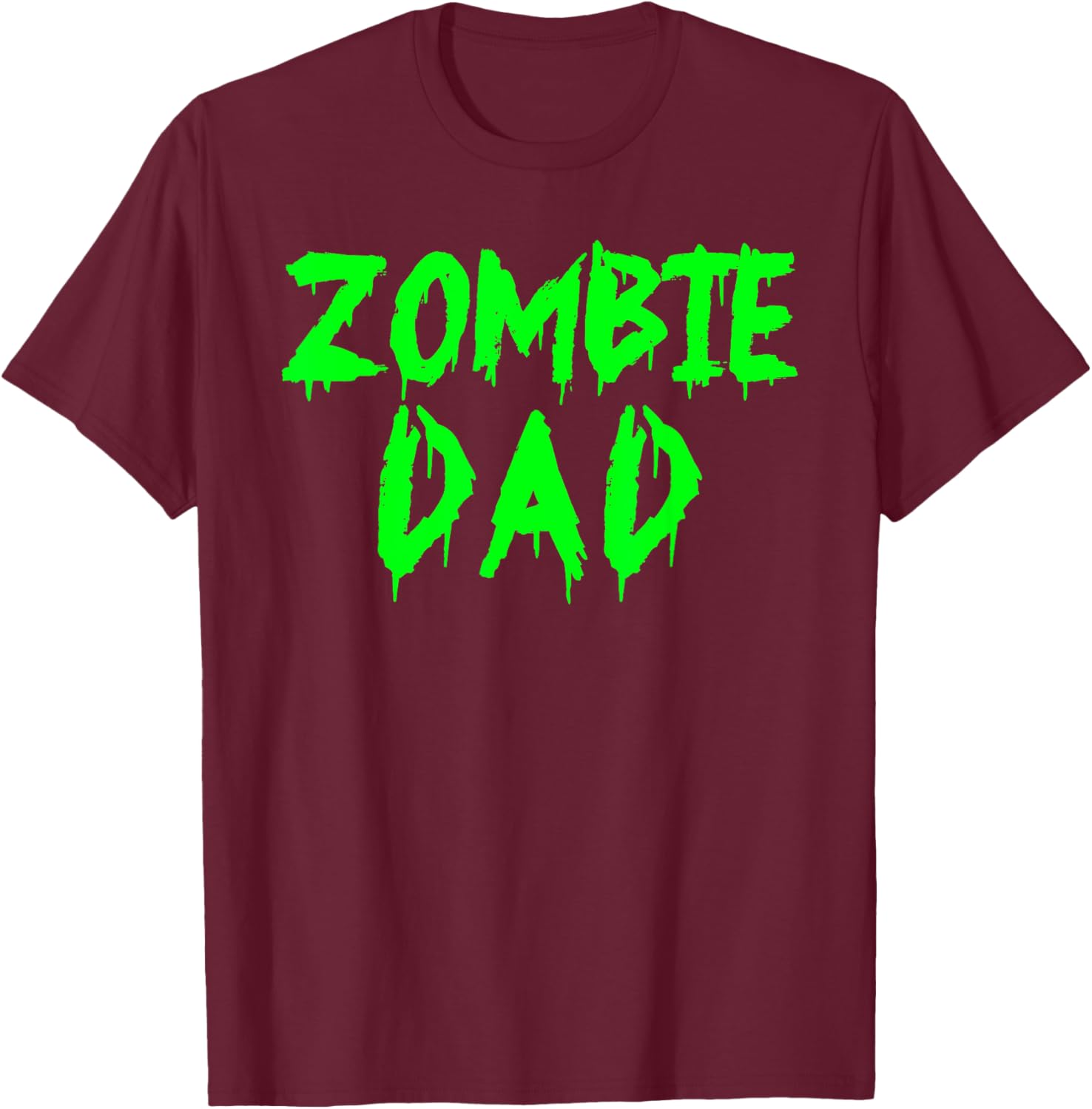 Zombie Dad funny Zombie parents Zombie Dad T-Shirt - T-Shirt | Maroon