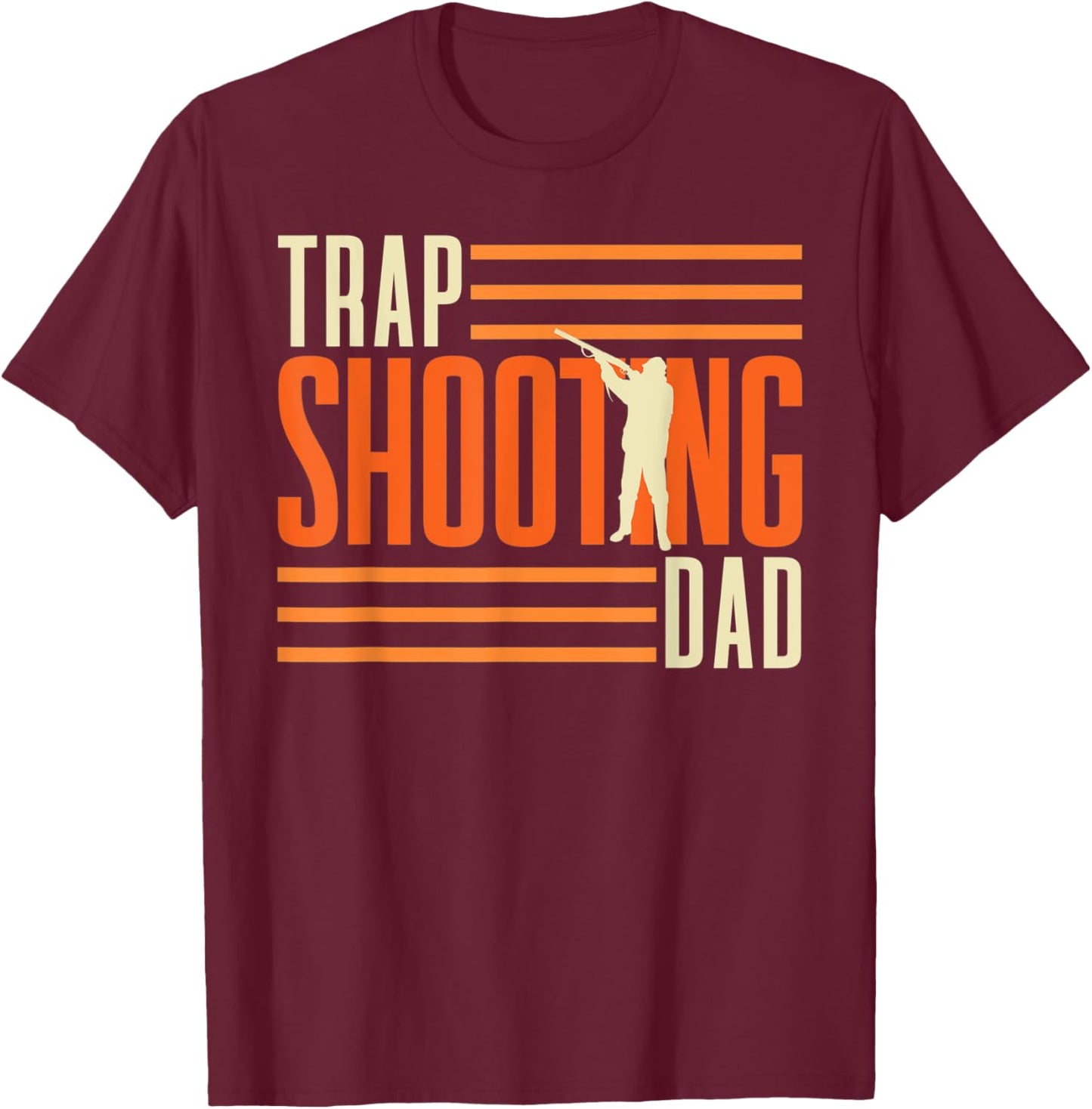 Trap Shooting Dad Skeet Trap Clay Shooting T-Shirt - T-Shirt | Maroon