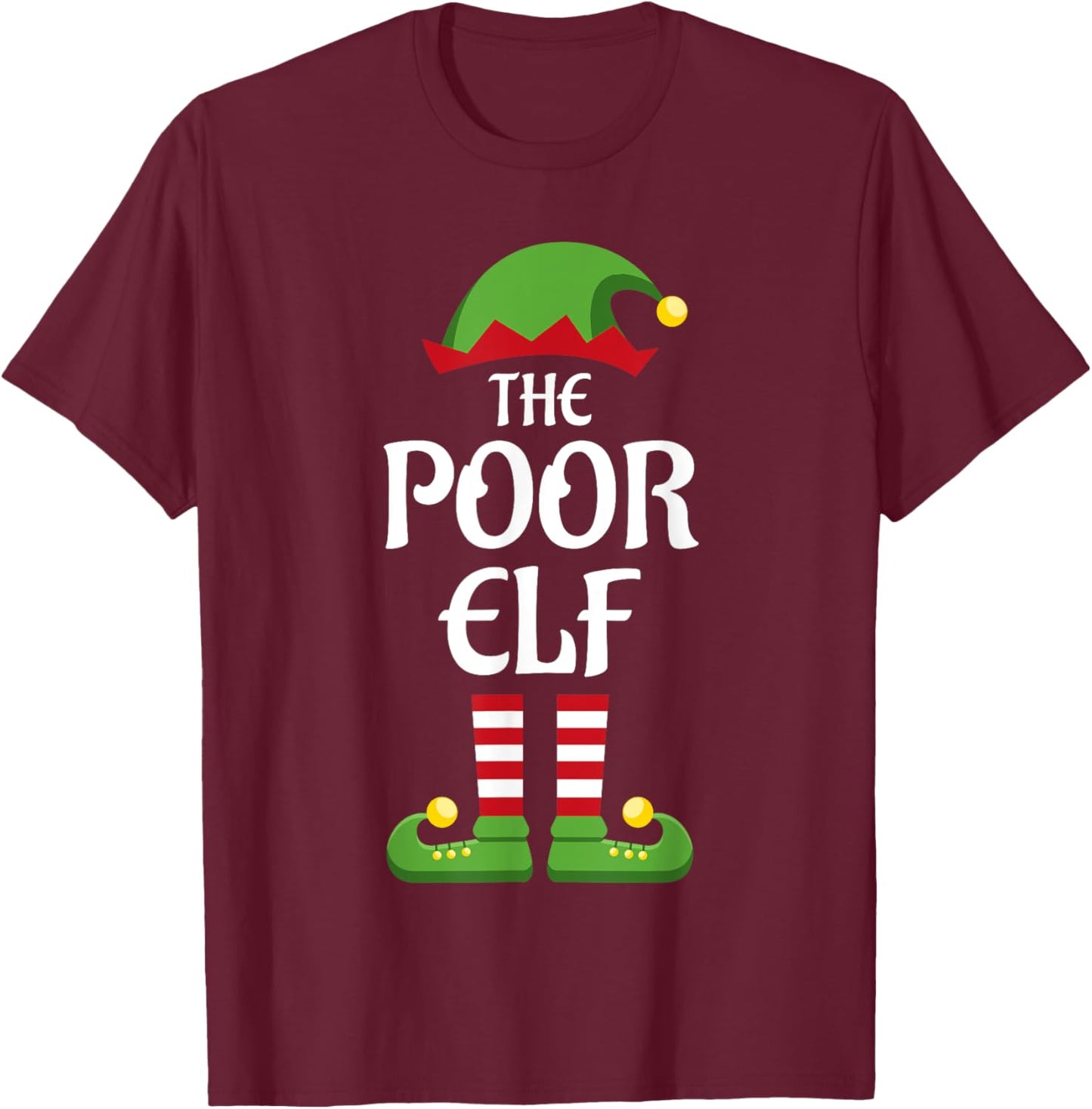 Poor Elf Family Matching Group Christmas T-Shirt - T-Shirt | Maroon