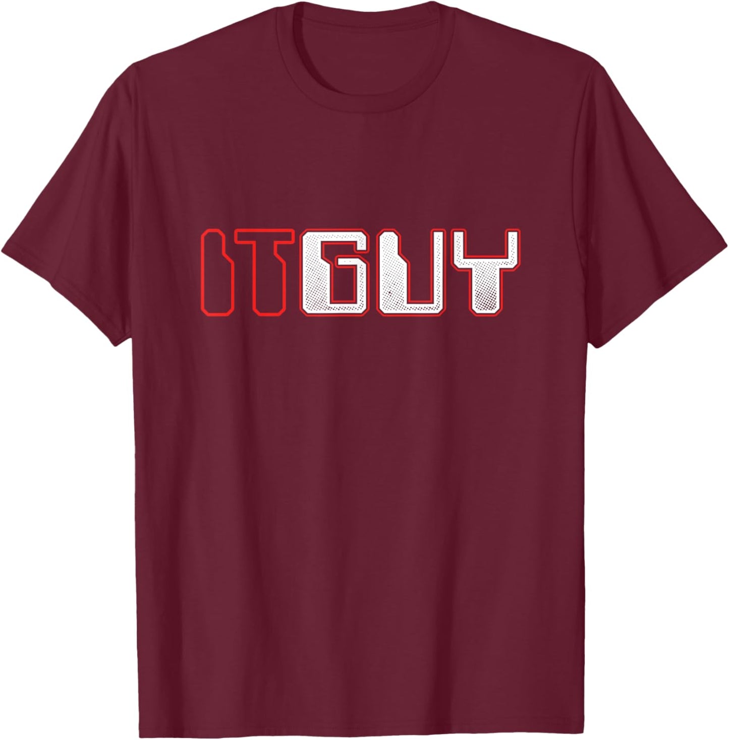 IT Guy Programmer Tech Support Developer Coder Nerd Techie T-Shirt - T-Shirt | Maroon