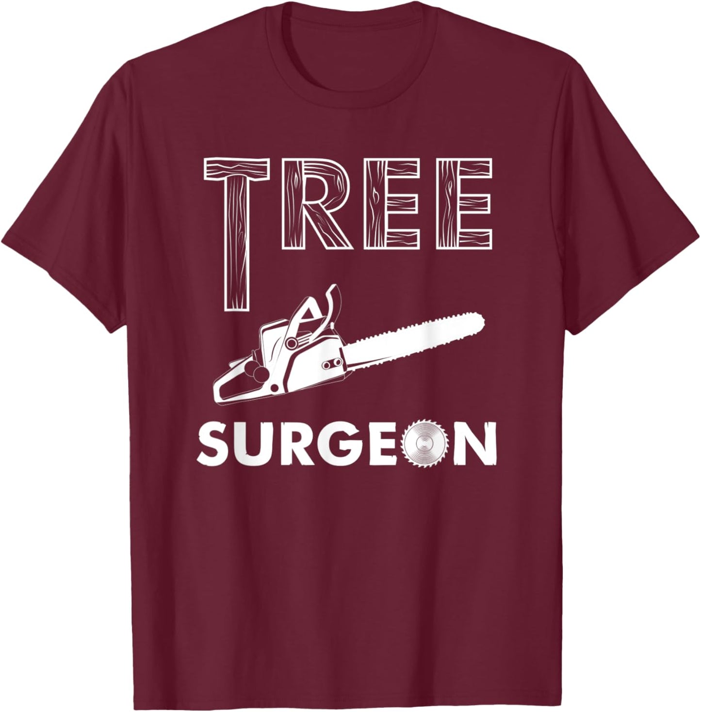 Funny Arborist Tree Surgeon Lumberjack Tree Logger T-Shirt - T-Shirt | Maroon