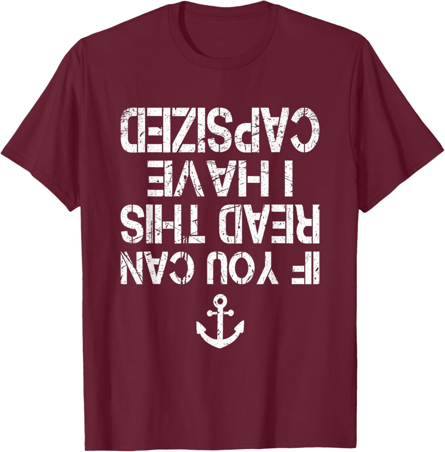 Funny Canoe Kayaking If You Can Read This I have Capsized T-Shirt - T-Shirt | Maroon