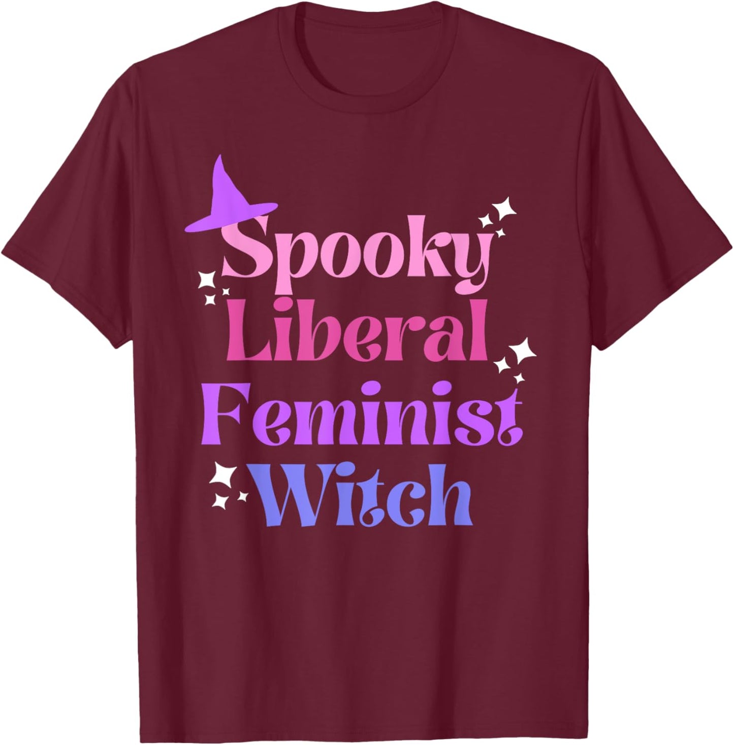 Spooky Liberal Feminist Witch, Fall Rights, ProChoice T-Shirt - T-Shirt | Maroon
