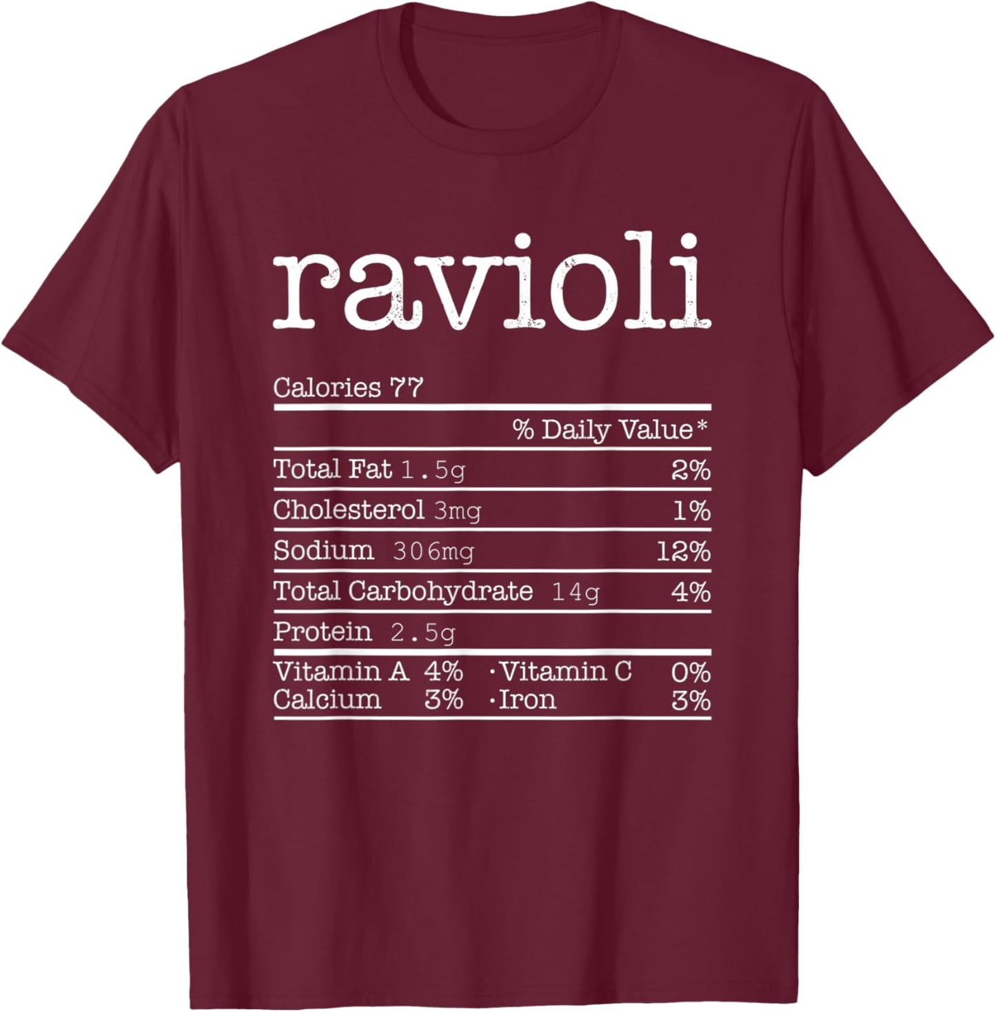 Ravioli Nutrition Facts Funny Thanksgiving Christmas Food T-Shirt - T-Shirt | Maroon