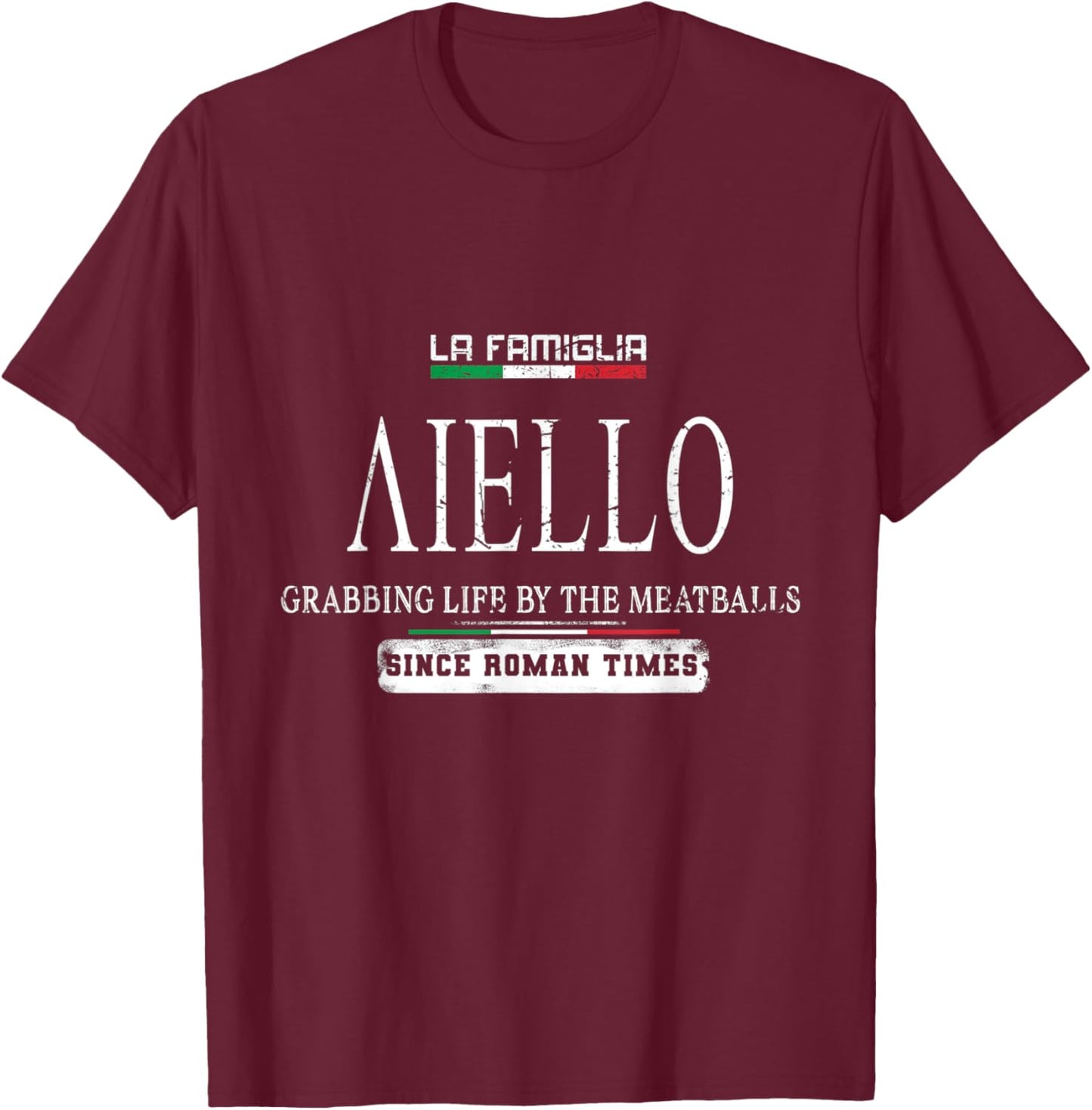 Italia La Famiglia Aiello Grabbing Life By The Meatballs T-Shirt - T-Shirt | Maroon