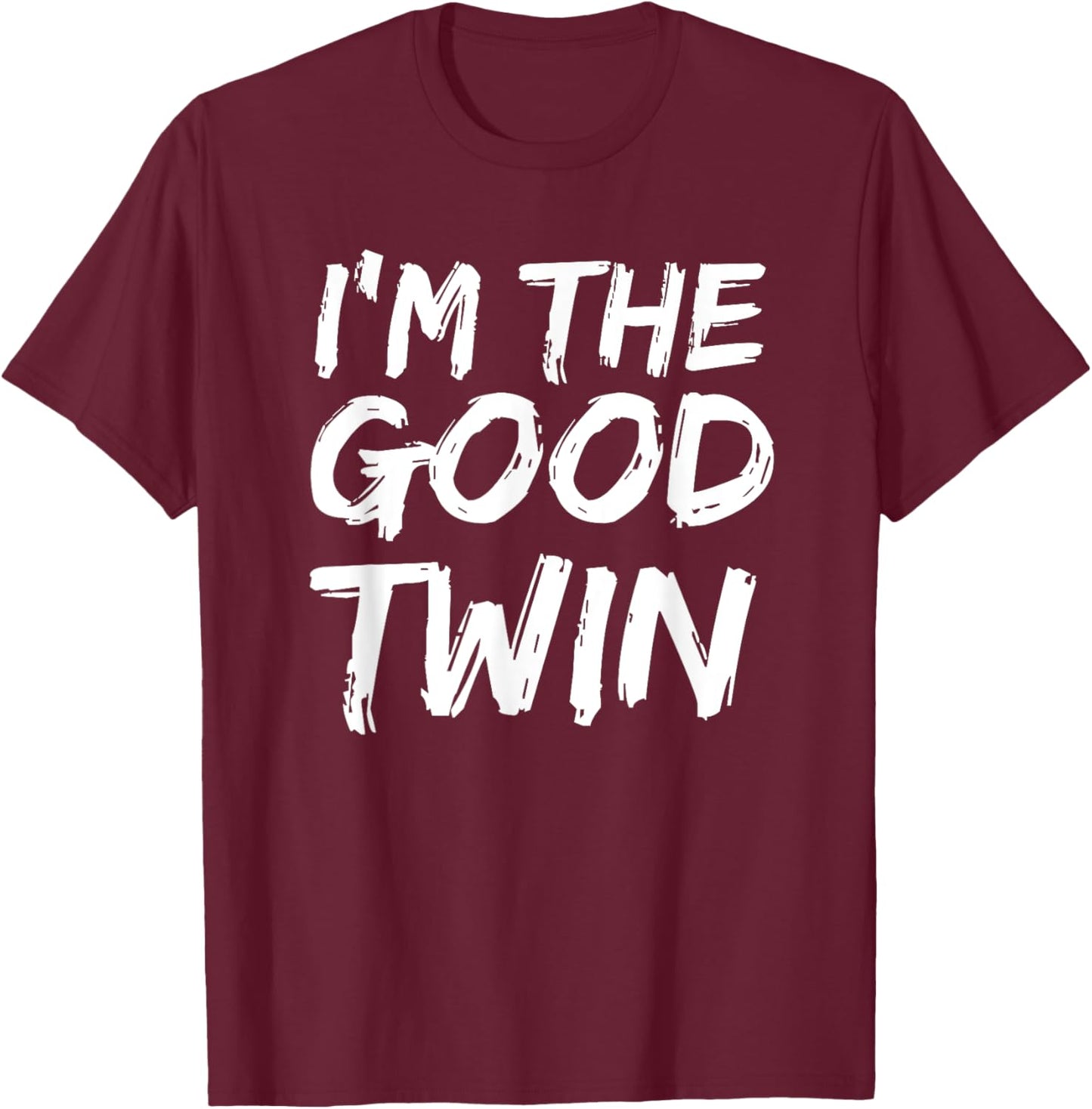 I'm The Good Twin Funny Halloween Siblings Matching Outfits T-Shirt - T-Shirt | Maroon