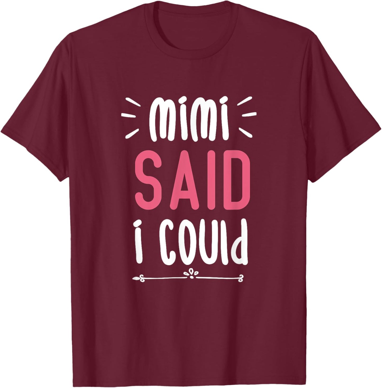 Mimi Said I Could Grandparent Shirt Funny Kids Baby Toddler T-Shirt - T-Shirt | Maroon