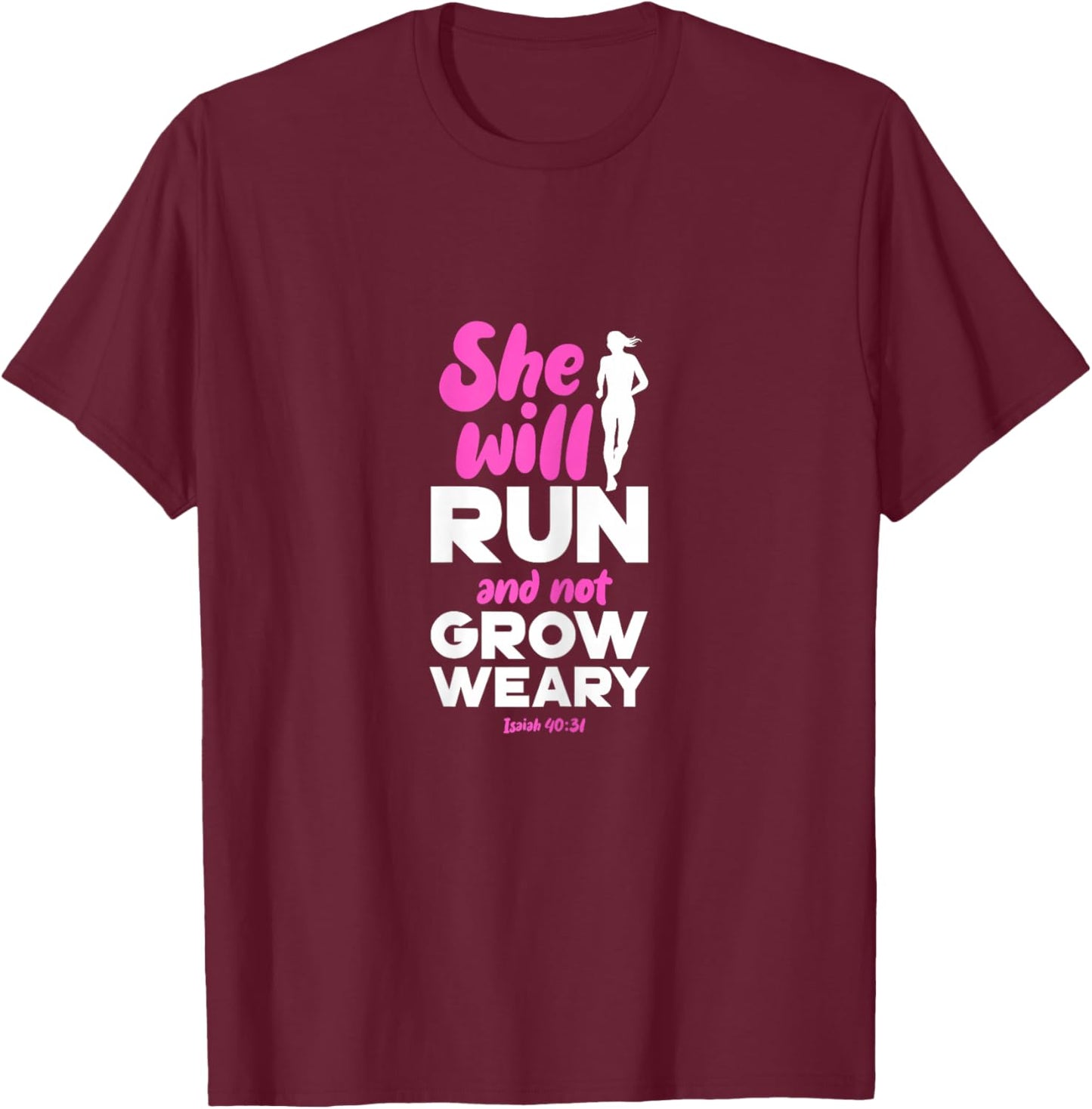 She Will Run And Not Grow Weary Runner Christian T-Shirt - T-Shirt | Maroon