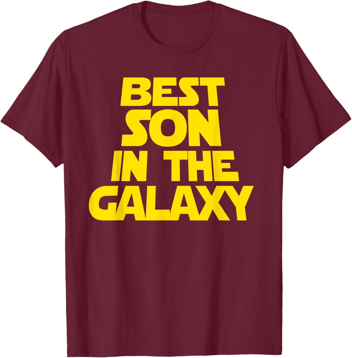 Best Son In The Galaxy Shirt T-Shirt - T-Shirt | Maroon