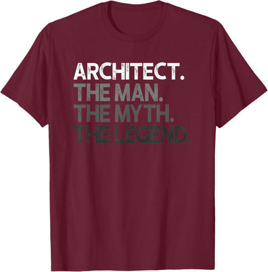 Architect Gift Man Myth The Legend T-Shirt - T-Shirt | Maroon