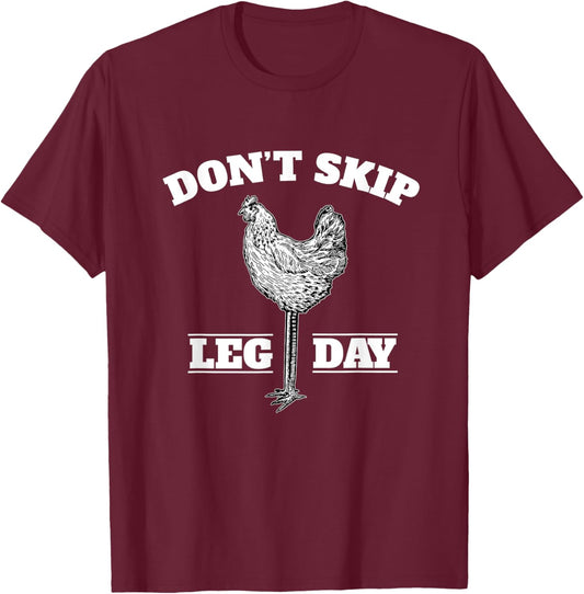 Dont Skip Leg Day Chicken Gym Workout Fitness Funny T-Shirt - T-Shirt | Maroon