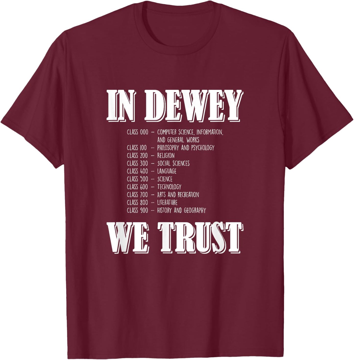 In Dewey We Trust, Funny Librarian T-Shirt - T-Shirt | Maroon