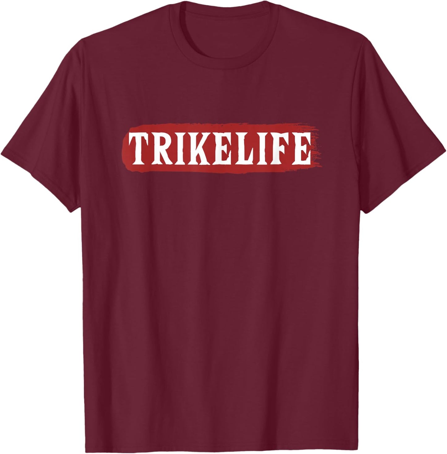 Trikelife Three-Wheeled Motorcycle Motorbike Triker Trike T-Shirt - T-Shirt | Maroon
