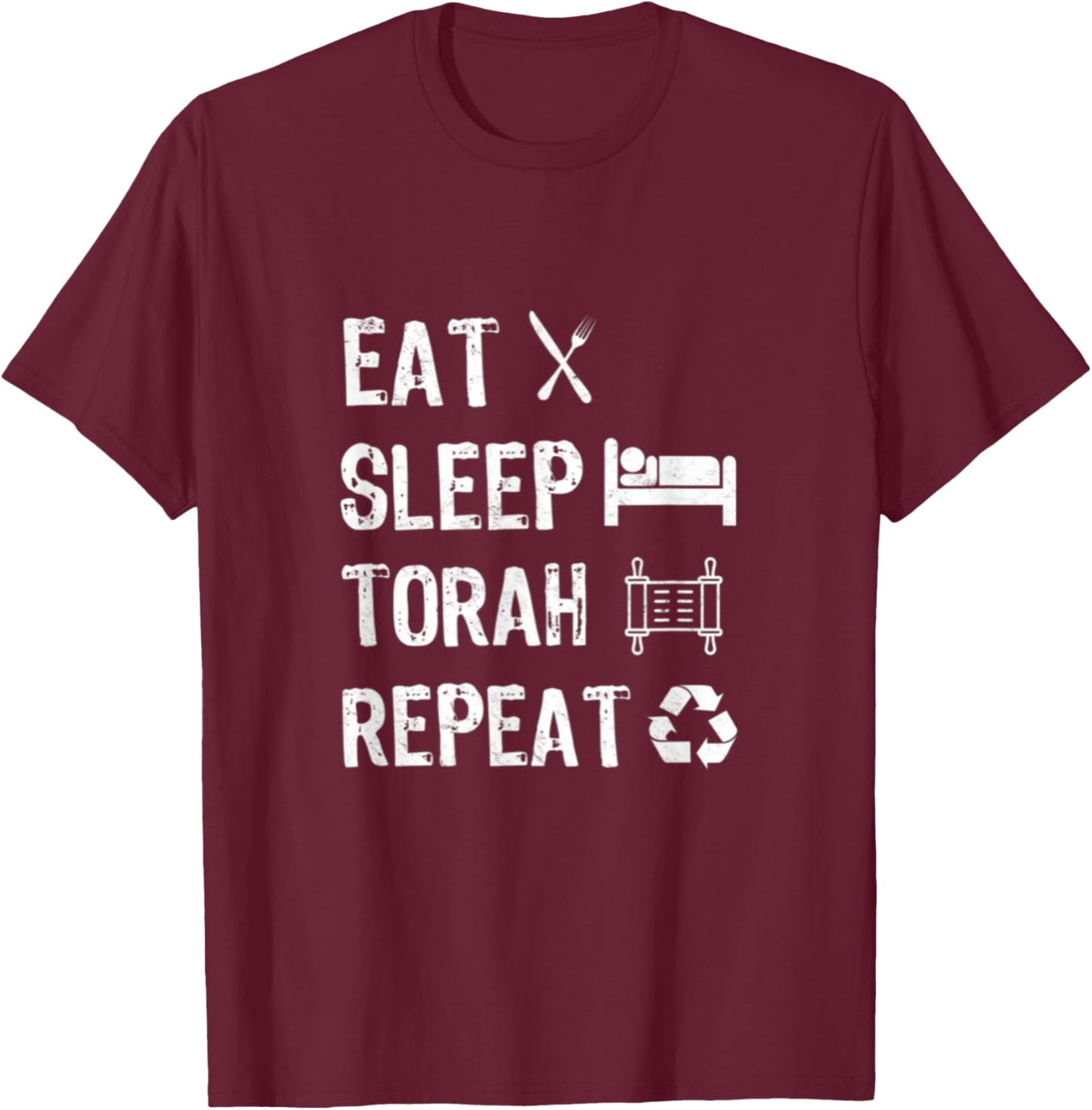 Eat Sleep Torah Repeat Hebrew School Jewish Torah Study T-Shirt - T-Shirt | Maroon