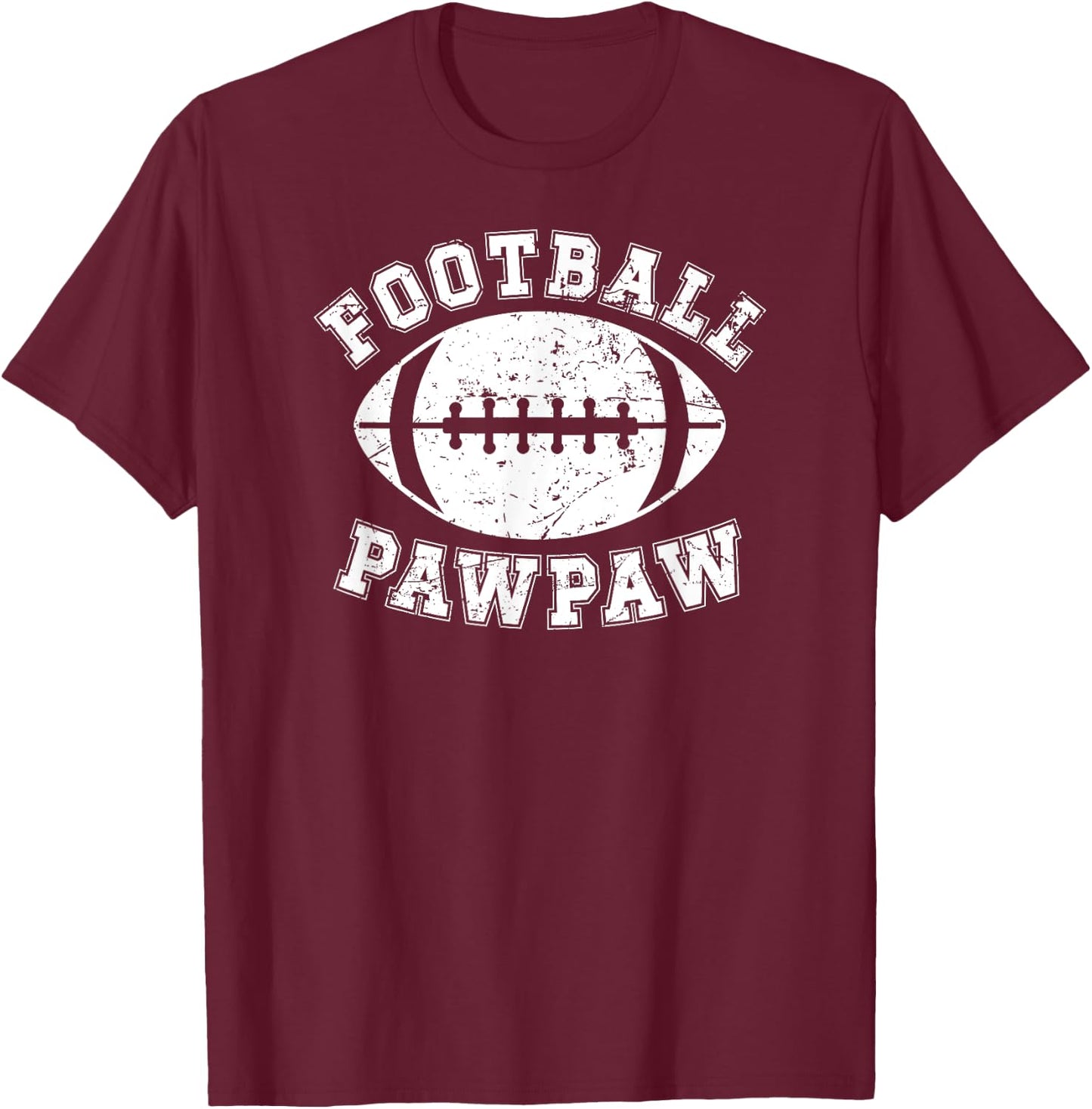 Football Pawpaw Grandpa Pawpaw Of A Football Player Pawpaw T-Shirt - T-Shirt | Maroon