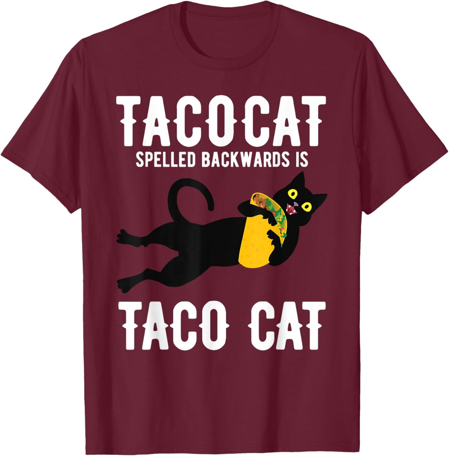 Taco Tuesday Shirt Black Cat Funny Spelled Backwards Tacocat T-Shirt - T-Shirt | Maroon