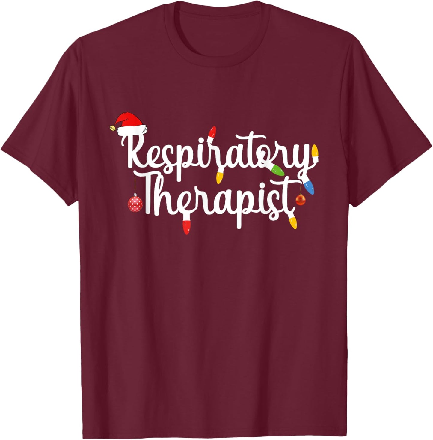 Respiratory Therapist funny Christmas Santa Hat design T-Shirt - T-Shirt | Maroon