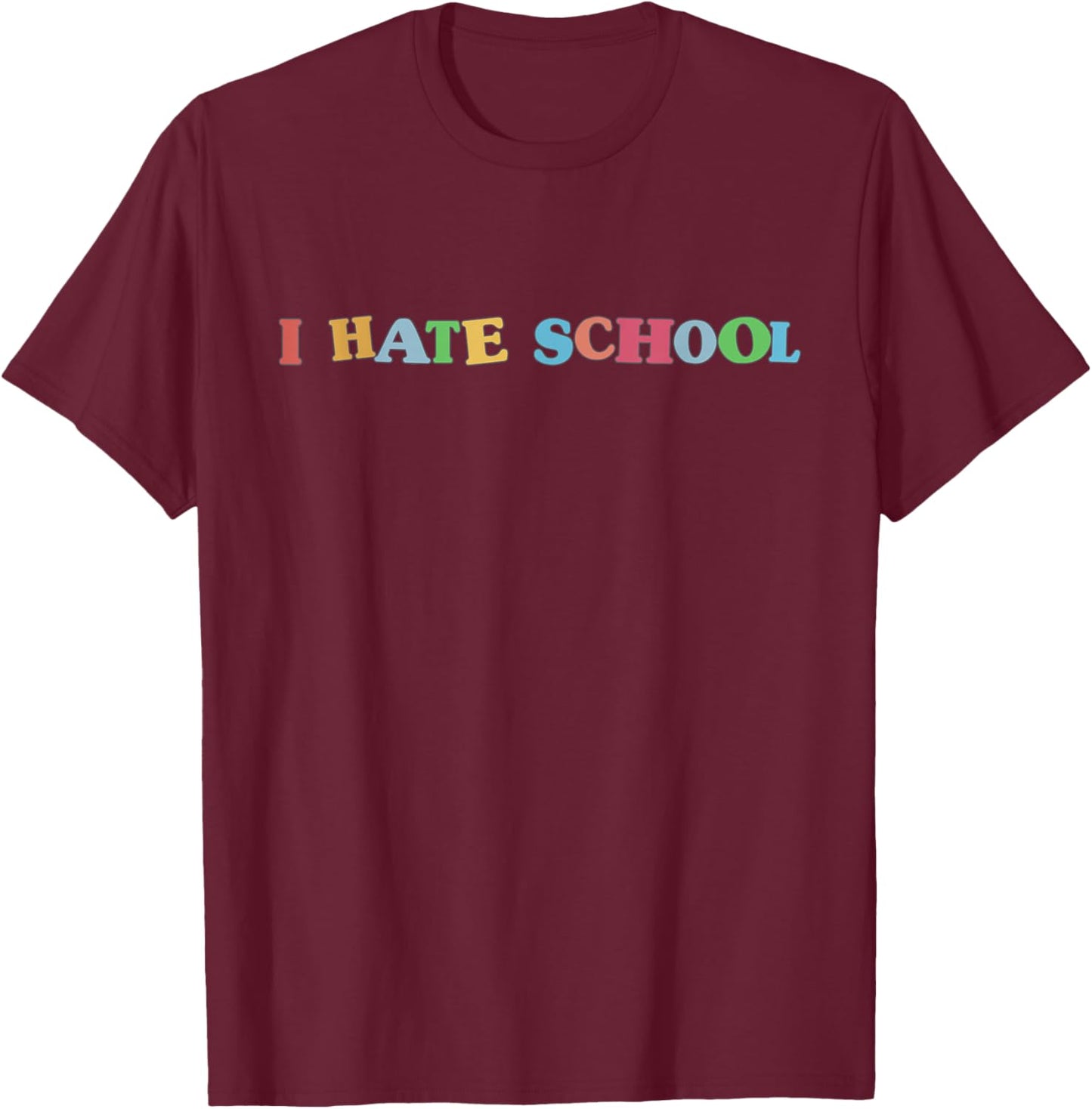 Kidcore Aesthetic I Hate School Old Indie 80s 90s Retro T-Shirt - T-Shirt | Maroon